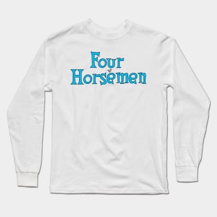 Four Horsemen Logo Remix by Tai's Tees Long Sleeve T-Shirt